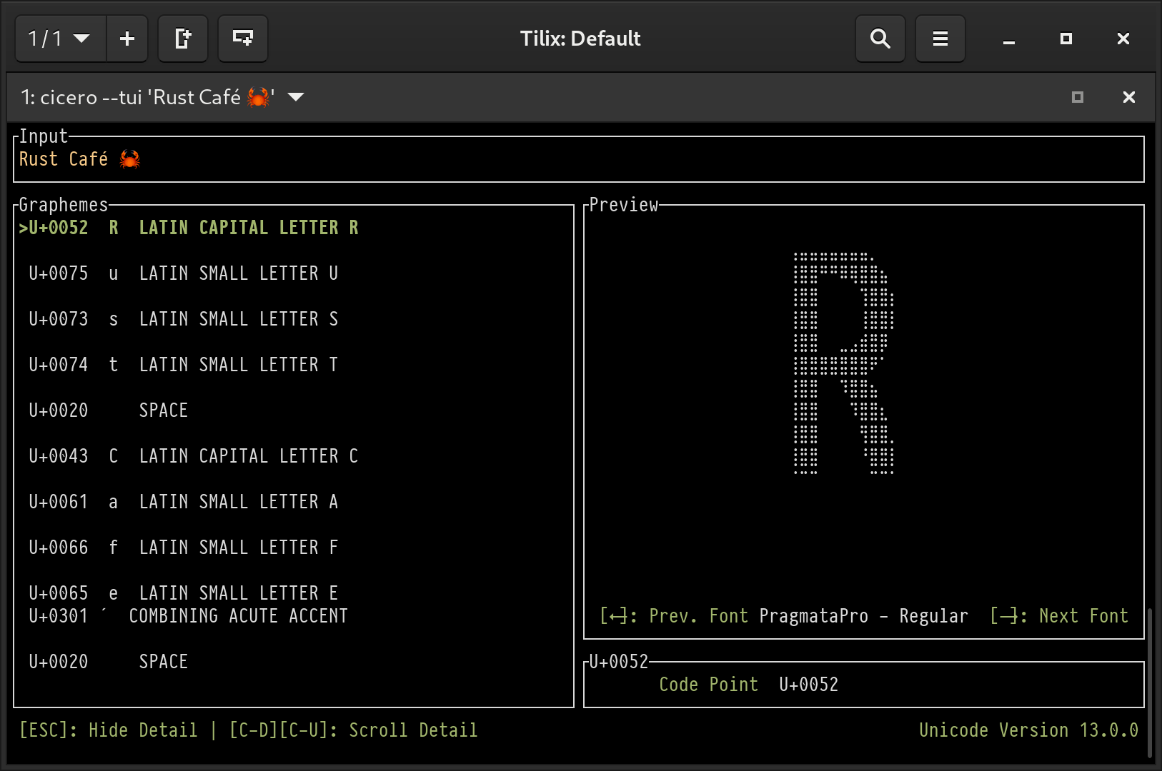 Screenshot of Cicero running in a terminal, displaying the graphemes of the text 'Rust Café 🦀' and rendering the R glyph in PragmataPro.